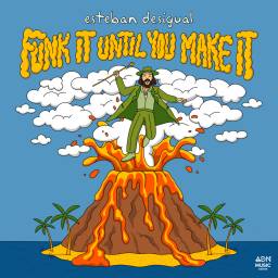 FUNK IT UNTIL YOU MAKE IT